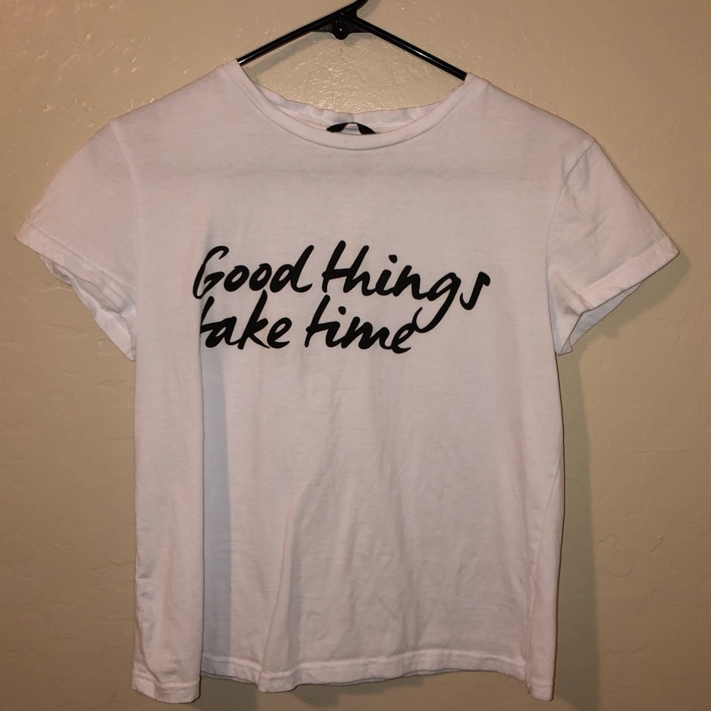Good Things Take Time T-shirt
